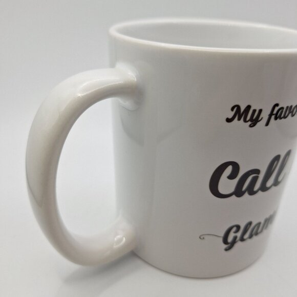 White Ceramic Mug Call Me Glamma My Favorite People 11oz Orca Coatings Made in C - Picture 2 of 5